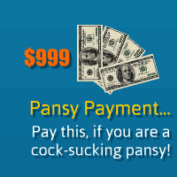Pay this, if you are a raging asshole!