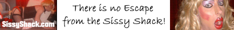 Sissy Shack